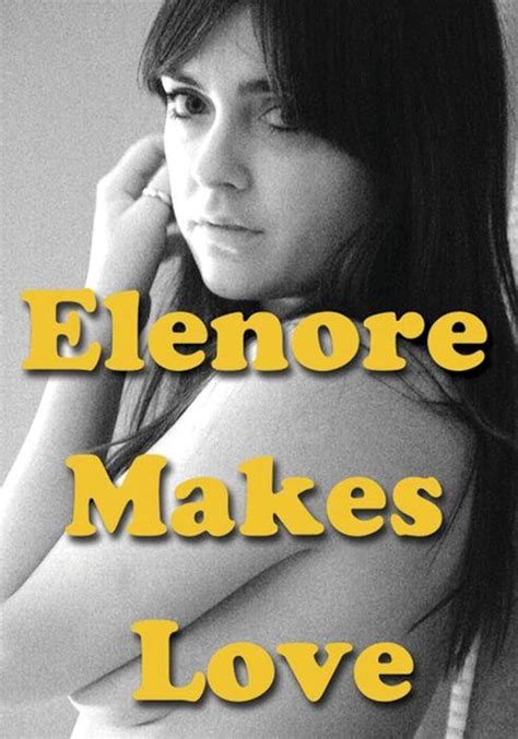 mature women lesbians|Watch Elenore Makes Love (2014)